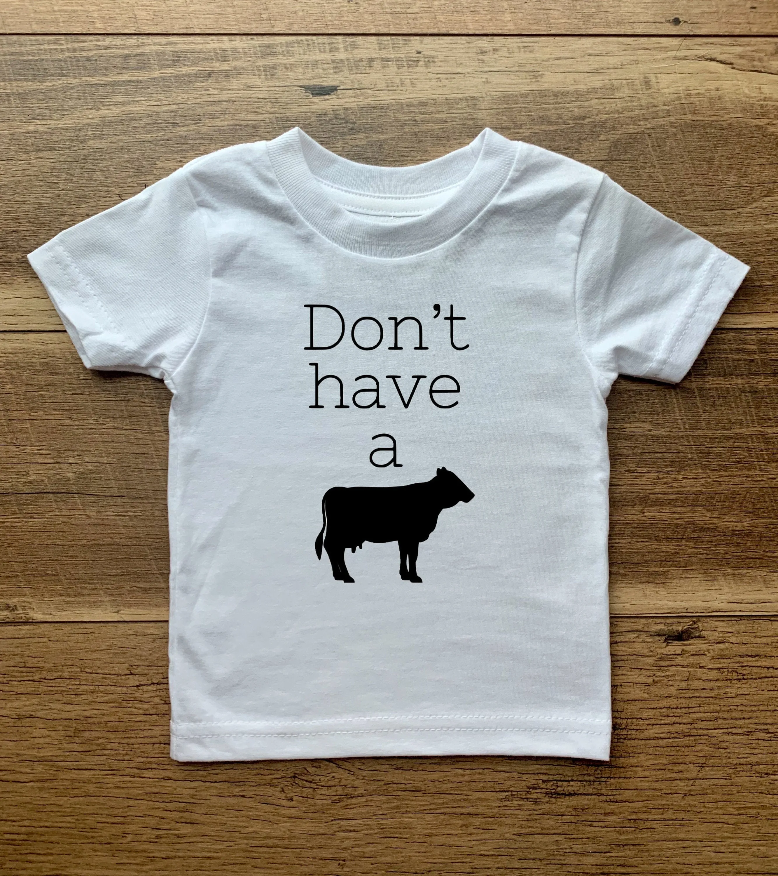 Don’t Have A Cow Tees & Bodysuits (NB-Toddler)