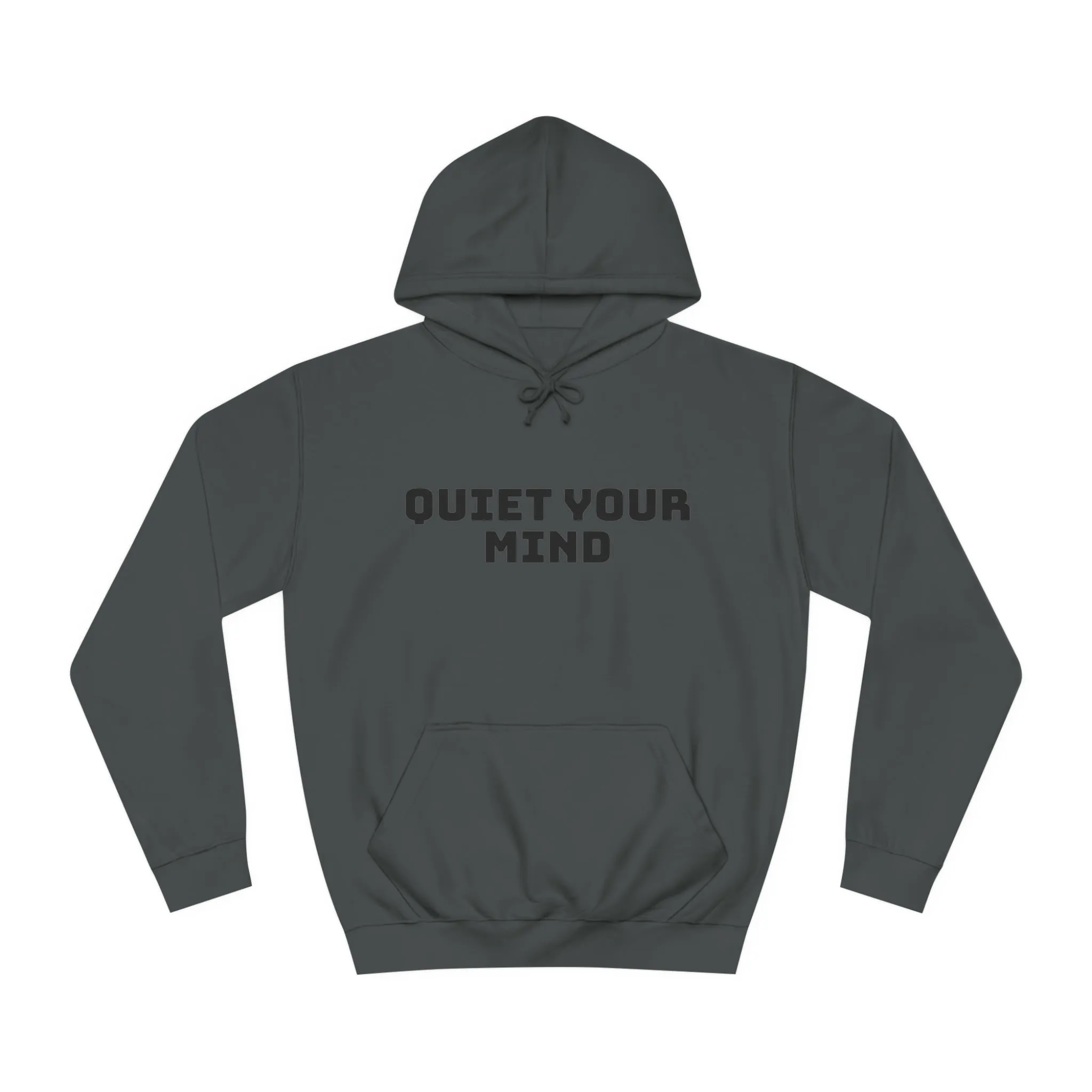 Quiet Your Mind Unisex College Hoodie