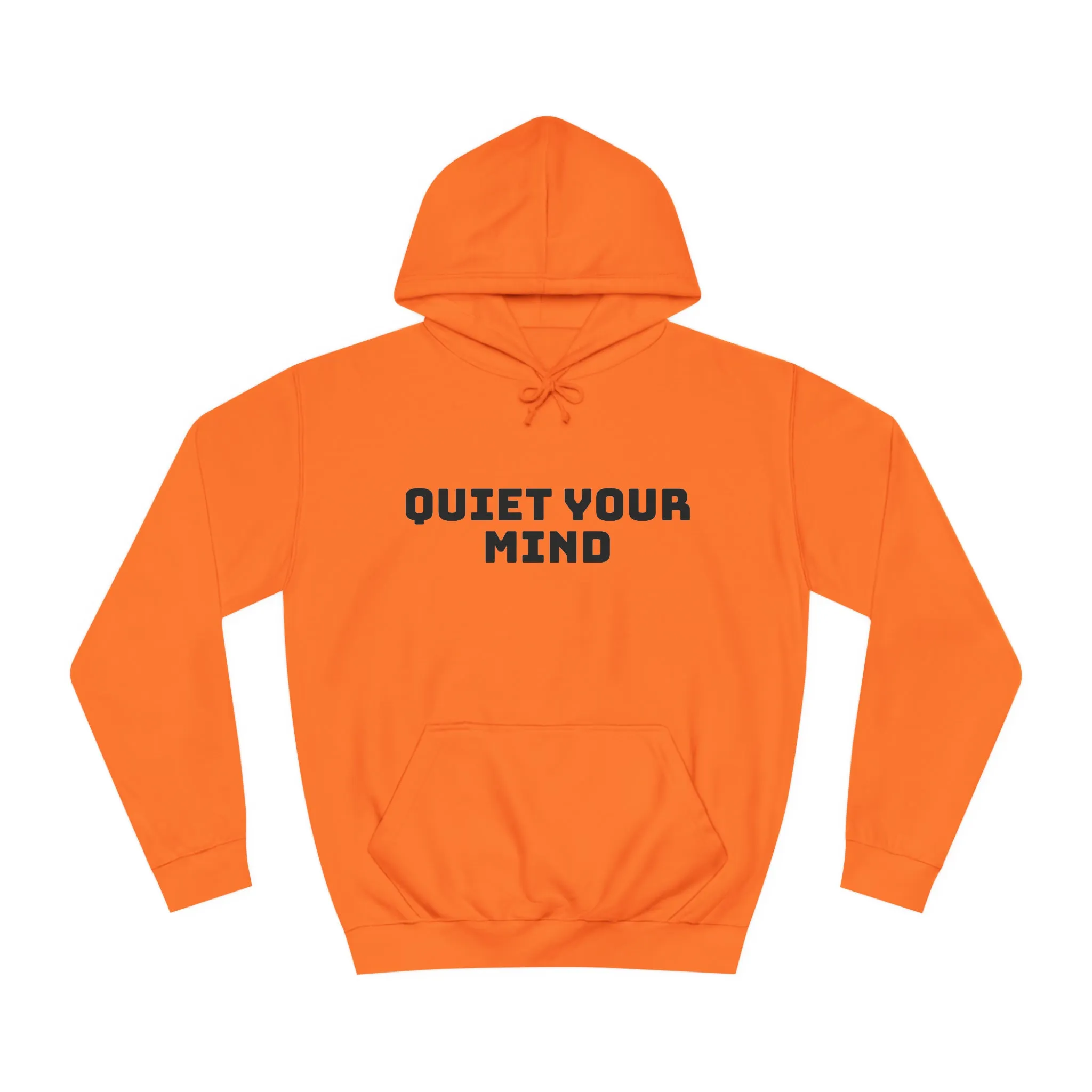 Quiet Your Mind Unisex College Hoodie