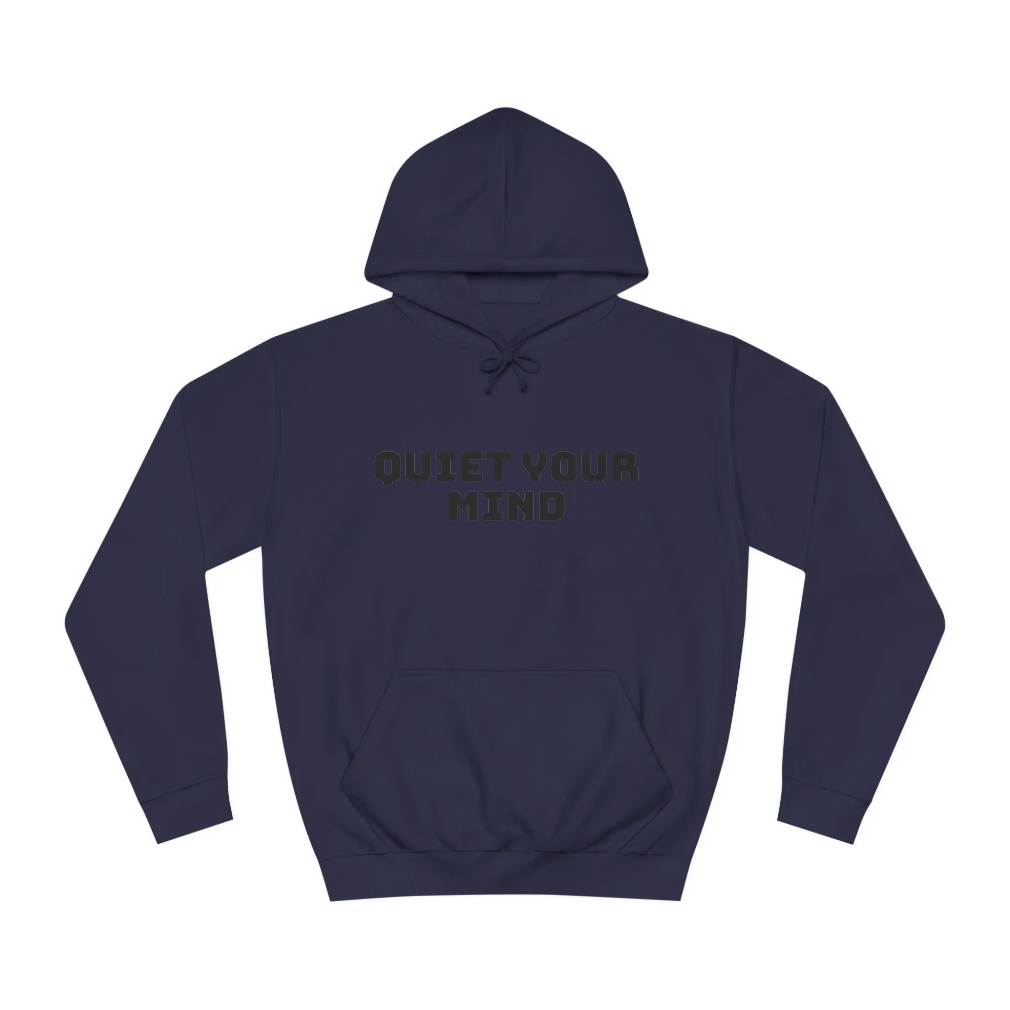 Quiet Your Mind Unisex College Hoodie