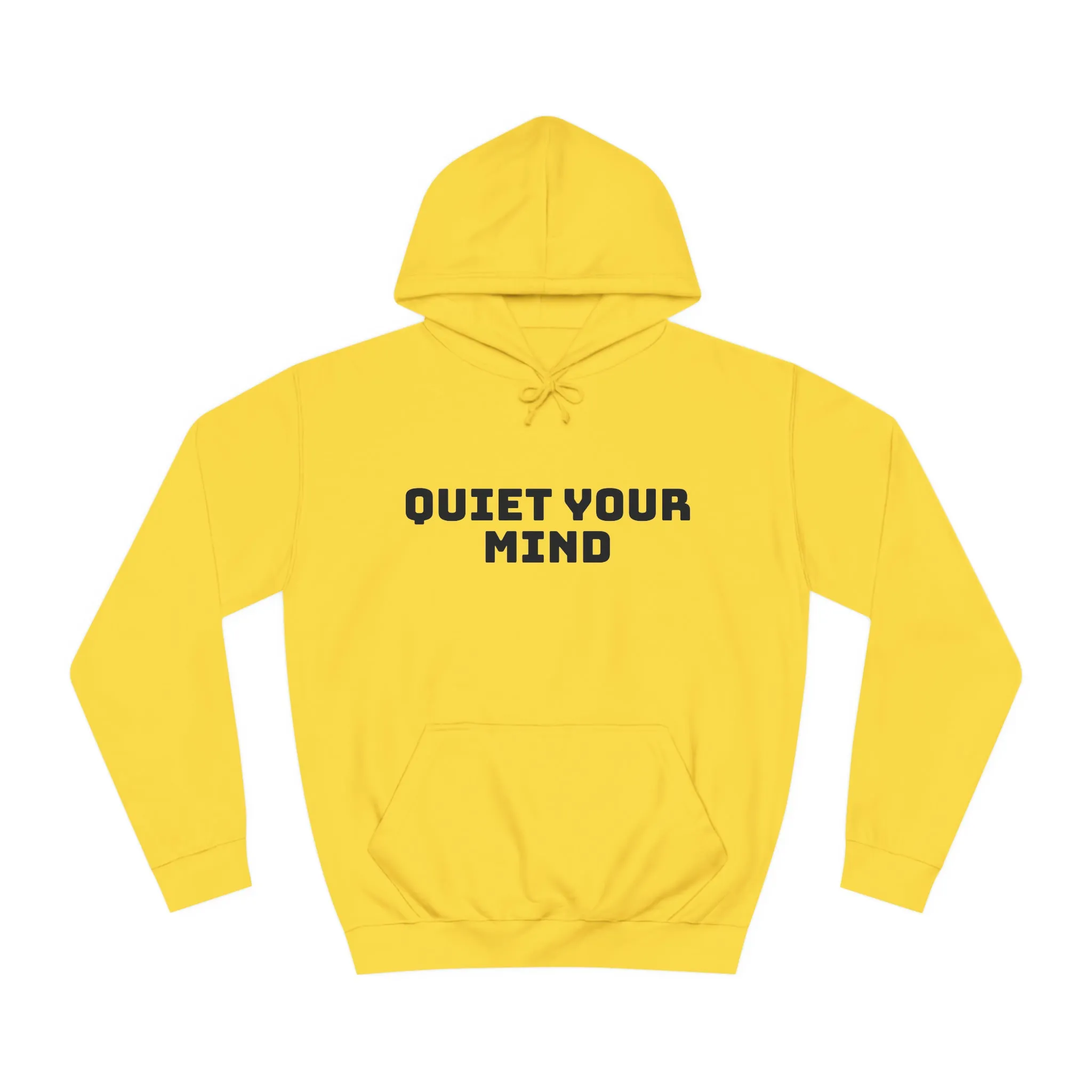 Quiet Your Mind Unisex College Hoodie