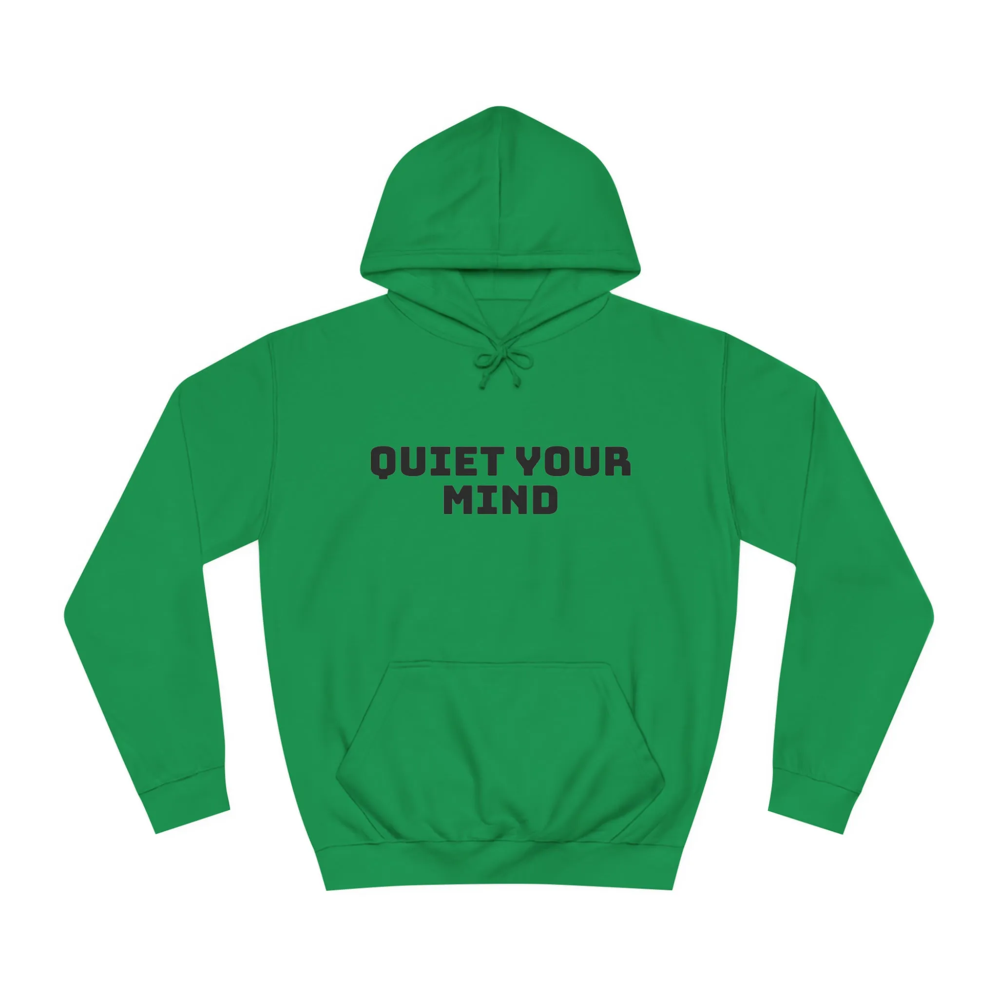 Quiet Your Mind Unisex College Hoodie