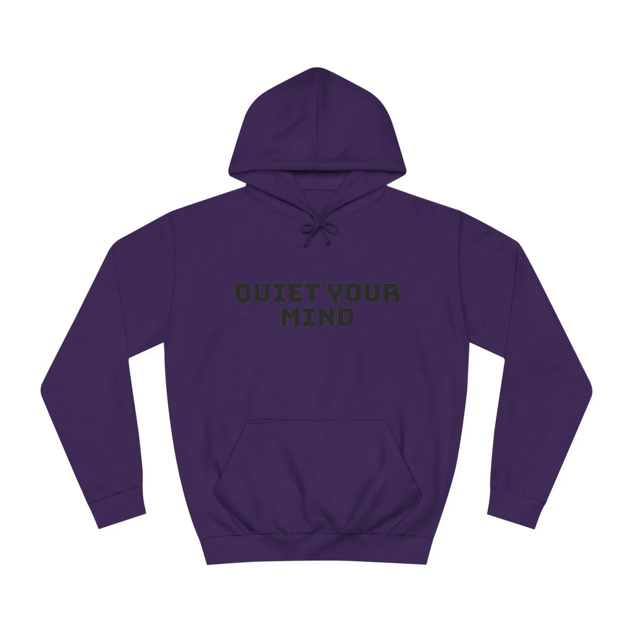 Quiet Your Mind Unisex College Hoodie