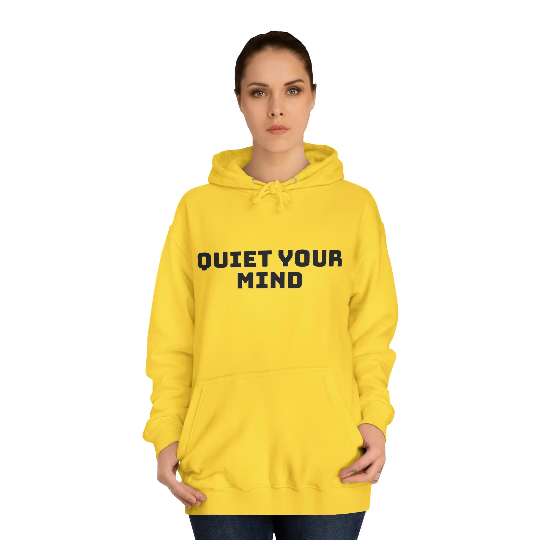 Quiet Your Mind Unisex College Hoodie
