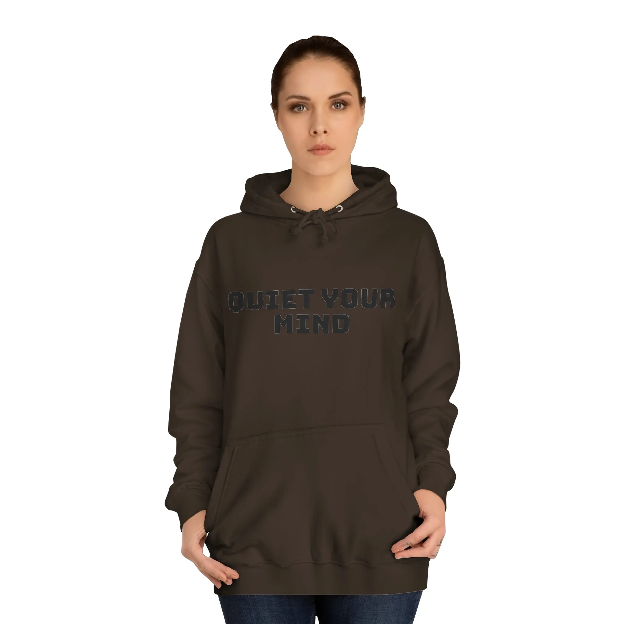 Quiet Your Mind Unisex College Hoodie