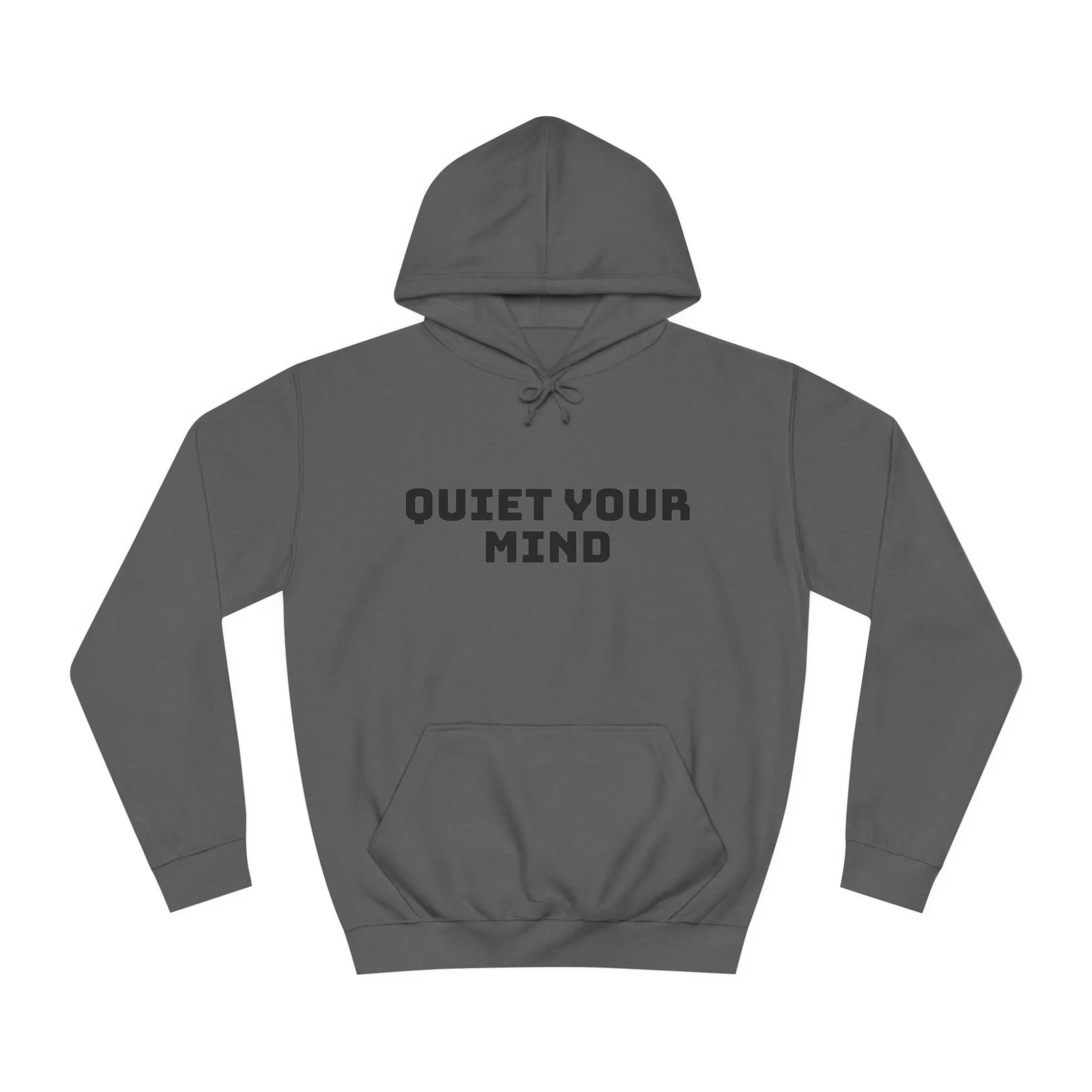Quiet Your Mind Unisex College Hoodie