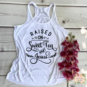 RAISED ON SWEET TEA & JESUS | WOMEN'S RACERBACK TANK