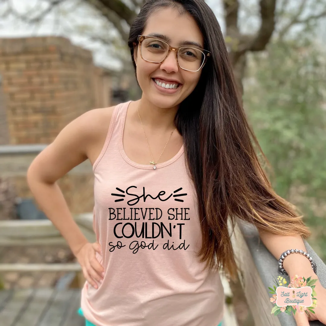SHE BELIEVED SHE COULDN'T SO GOD DID | WOMEN'S RACERBACK TANK